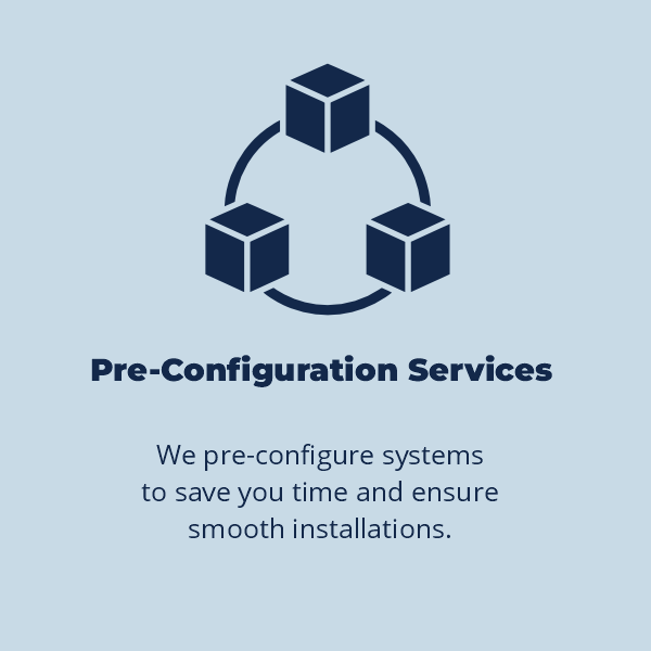 Pre-Configuration Services